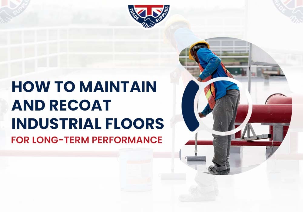 How to Maintain and Recoat Industrial Floors for Long-Term Performance