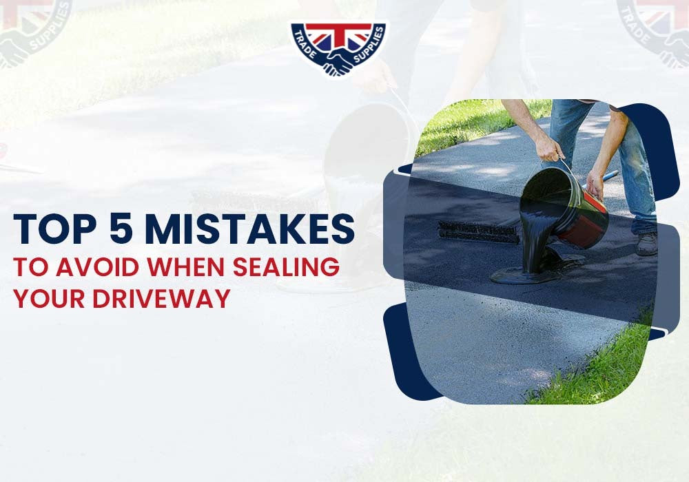 Top 5 Mistakes to Avoid When Sealing Your Driveway – Trade Supplies UK