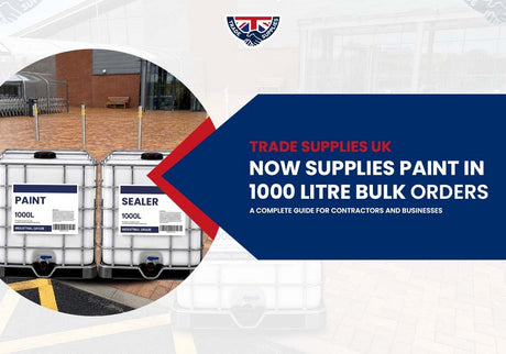 Trade Supplies UK Now Supplies Paint in 1000 Litre Bulk Orders, A Complete Guide for Contractors and Businesses