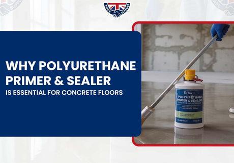 Why Polyurethane Primer & Sealer Is Essential for Concrete Floors